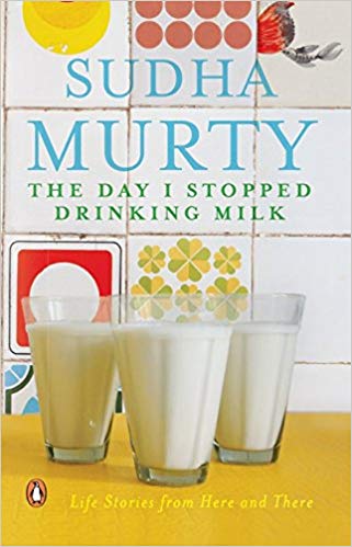Sudha Murty The Day I Stopped Drinking Milk